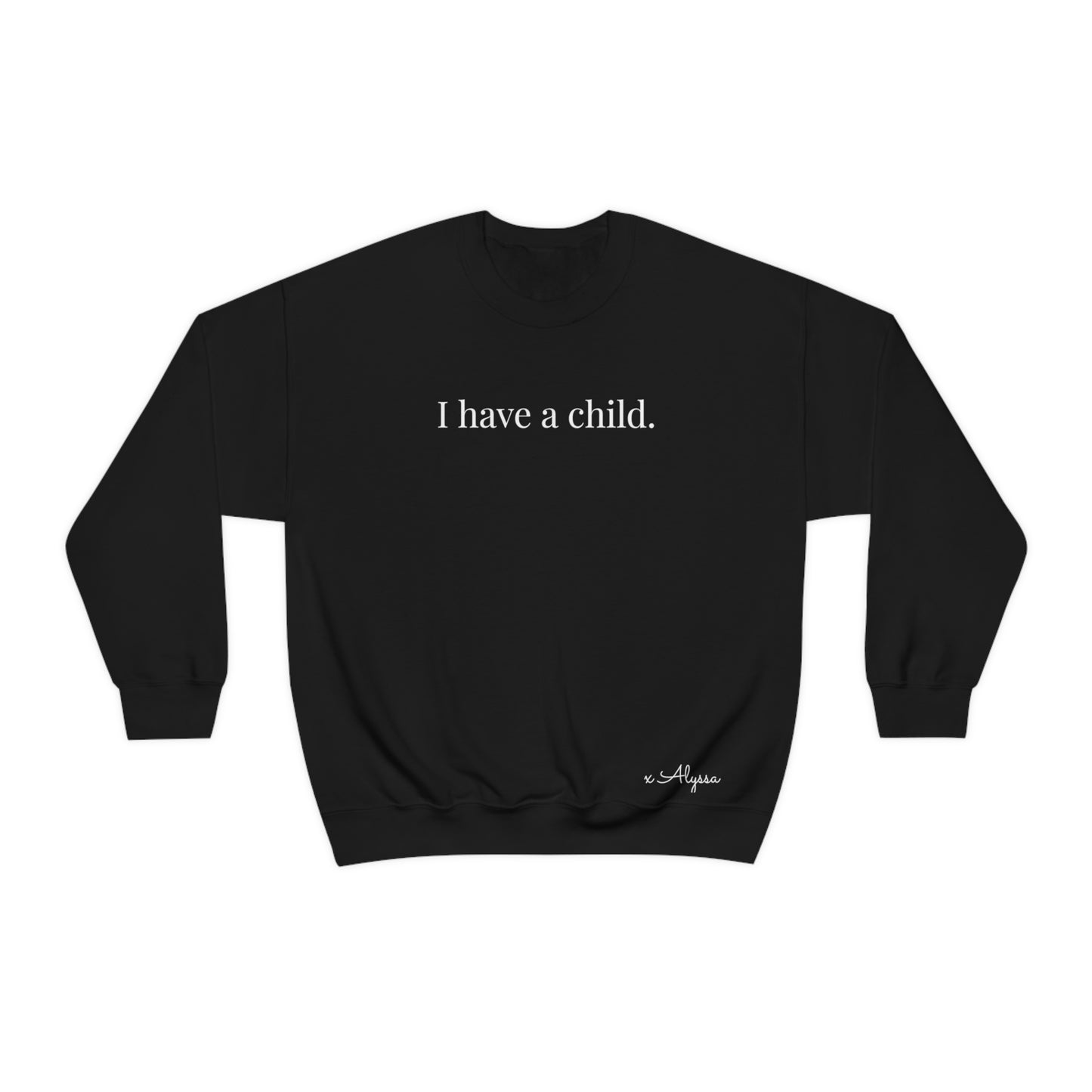 I have a Child - Unisex Heavy Blend™ Crewneck Sweatshirt