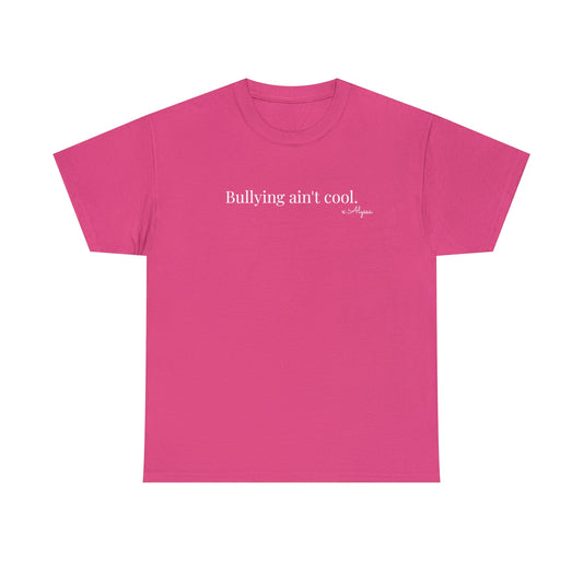 Bullying ain't cool - Unisex Heavy Cotton Tee